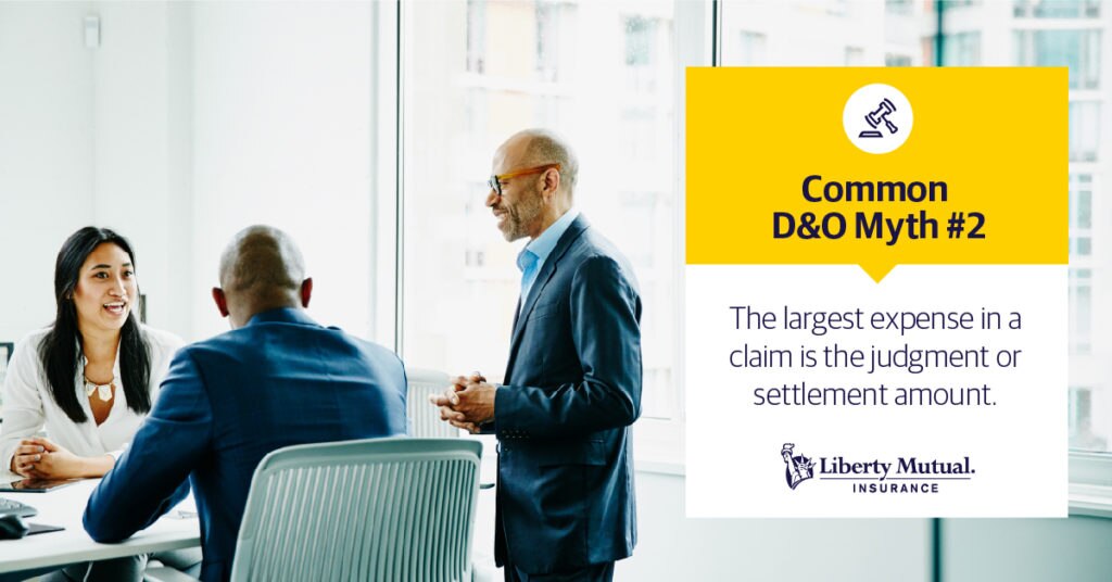 Business team in a meeting room with the caption: Common D&O Myth #2: The largest expense in a claim is the judgment or settlement amount.