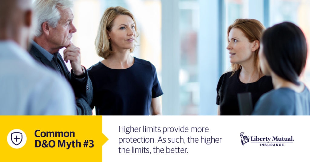 Group of business people calmly chatting with the caption: Common D&O Myth #3: Higher limits provide more protection. As such, the higher the limits, the better.