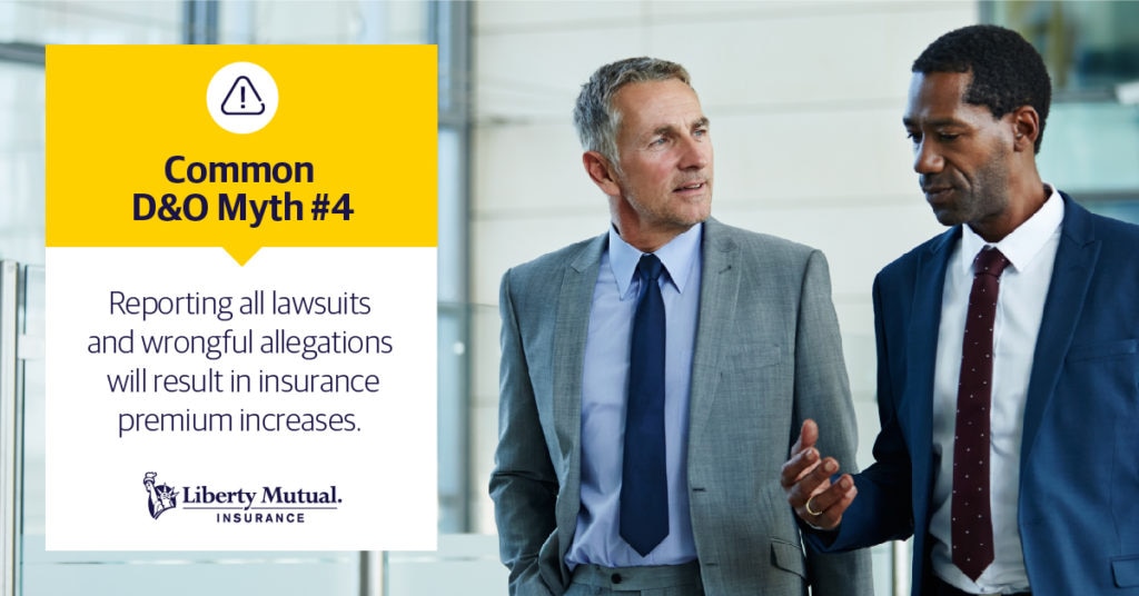 Two businessmen walking and talking with the caption Common D&O Myth #4: Reporting all lawsuits and alleged wrongdoing will result in insurance premium increases.